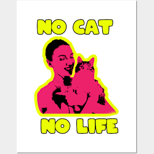 no cat no life Posters and Art